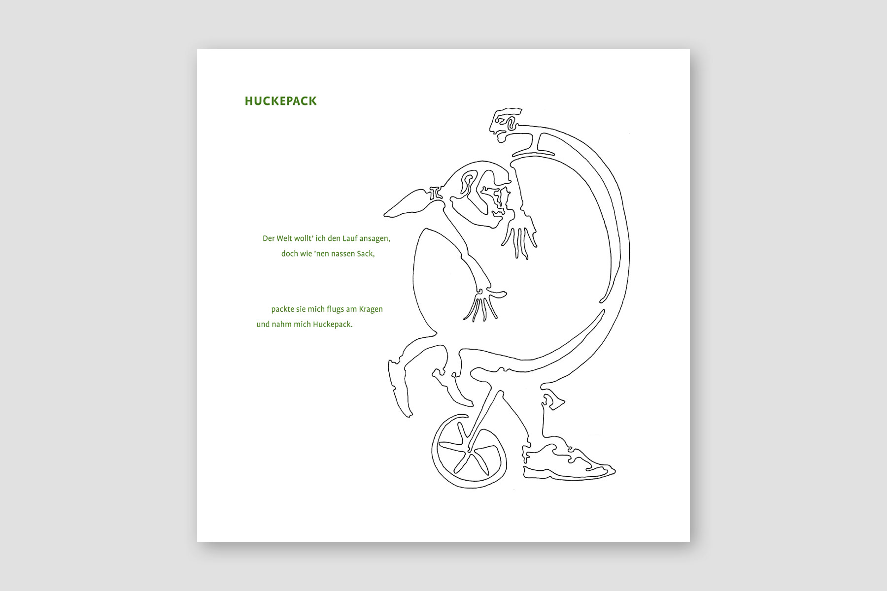 Einlinienzeichnung einer Globus-förmigen Figur, die eine andere auf dem Rücken trägt. Die Illustration ergänzende Typografie im Gedicht ‚Huckepack‘.