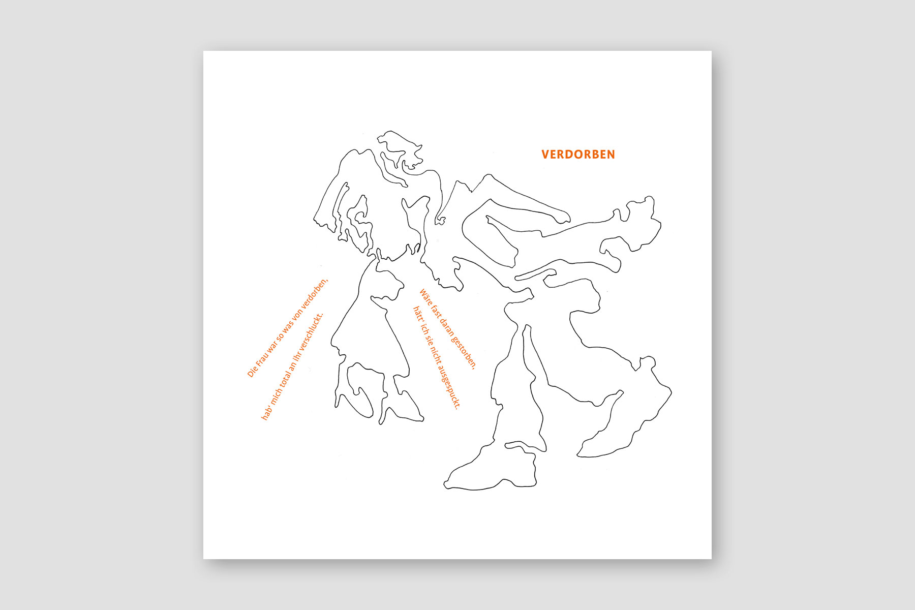 Einlinienzeichnung einer gebeugten Figur, die eine andere Fiigur erbricht. Strahlförmig angeordnete  Typografie verstärkt das Thema des Gedichts ‚Verdorben‘.